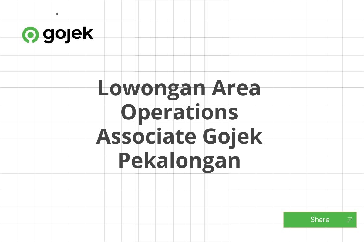 Lowongan Area Operations Associate Gojek Pekalongan