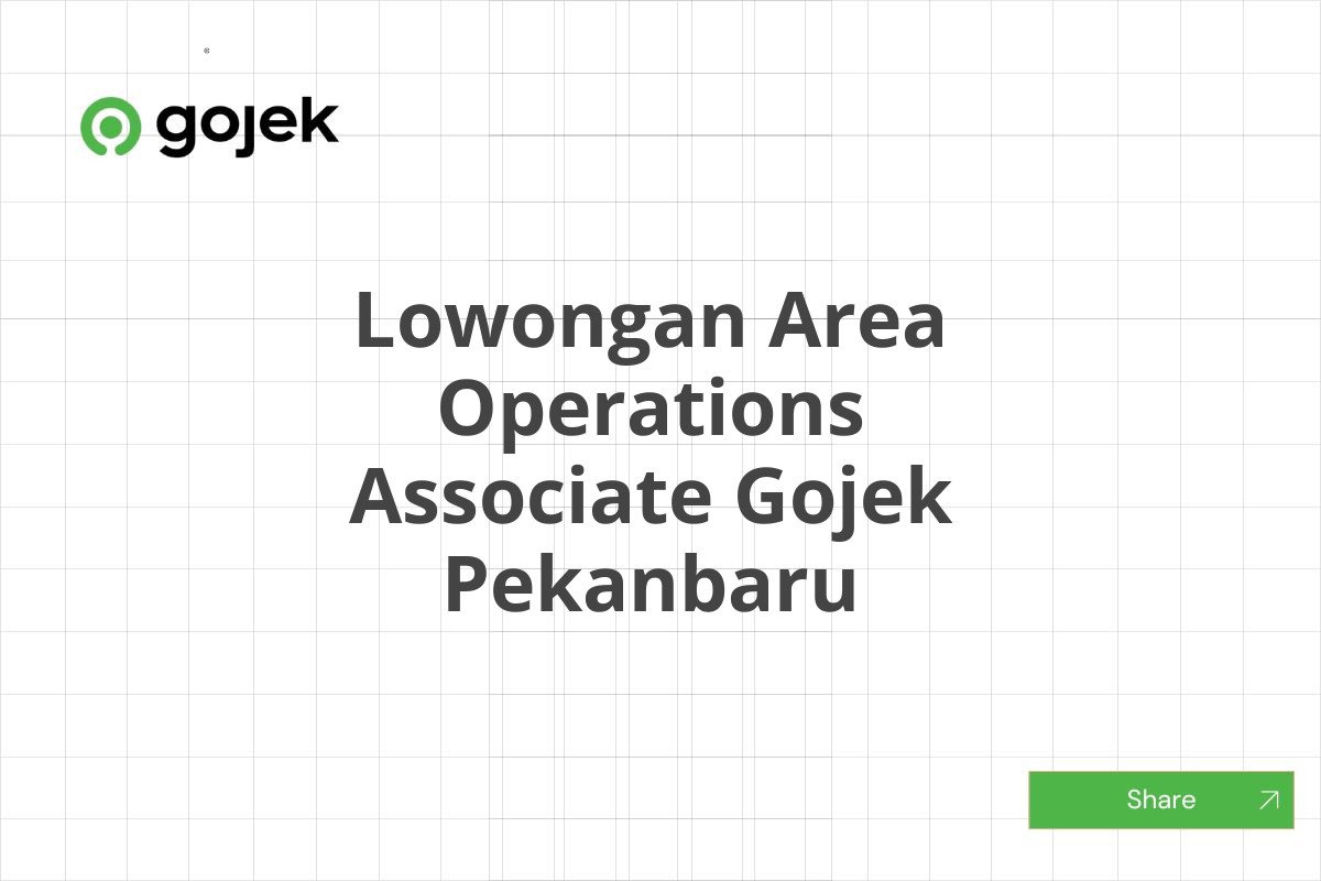 Lowongan Area Operations Associate Gojek Pekanbaru