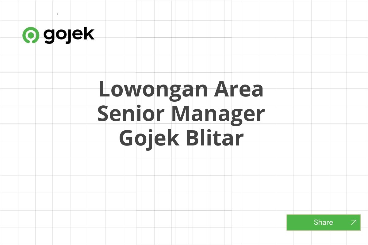 Lowongan Area Senior Manager Gojek Blitar