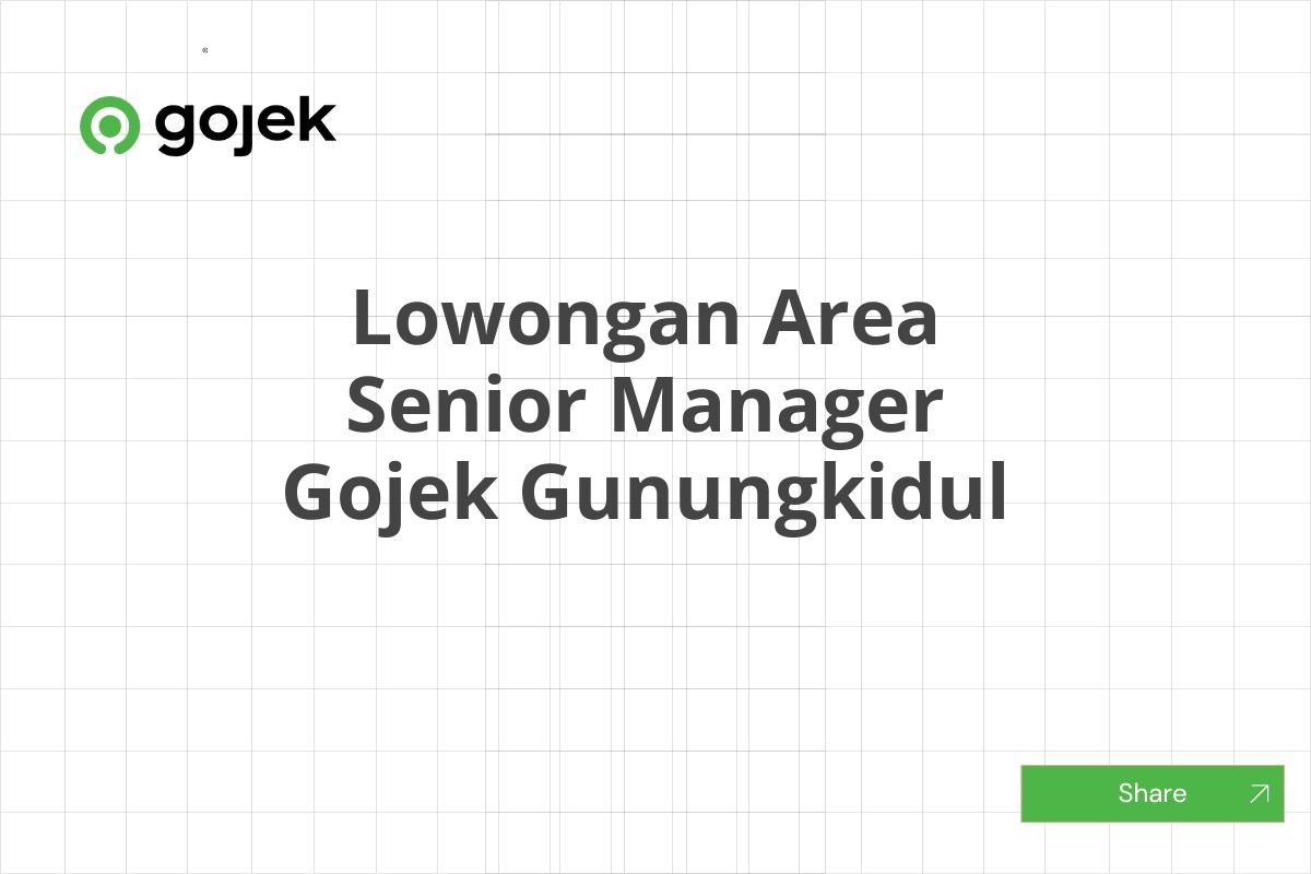 Lowongan Area Senior Manager Gojek Gunungkidul