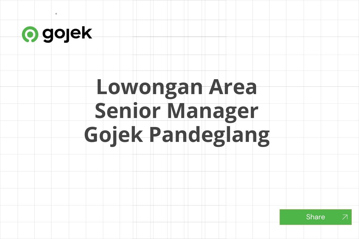 Lowongan Area Senior Manager Gojek Pandeglang