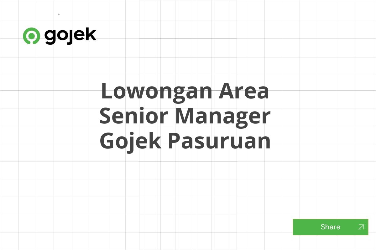 Lowongan Area Senior Manager Gojek Pasuruan