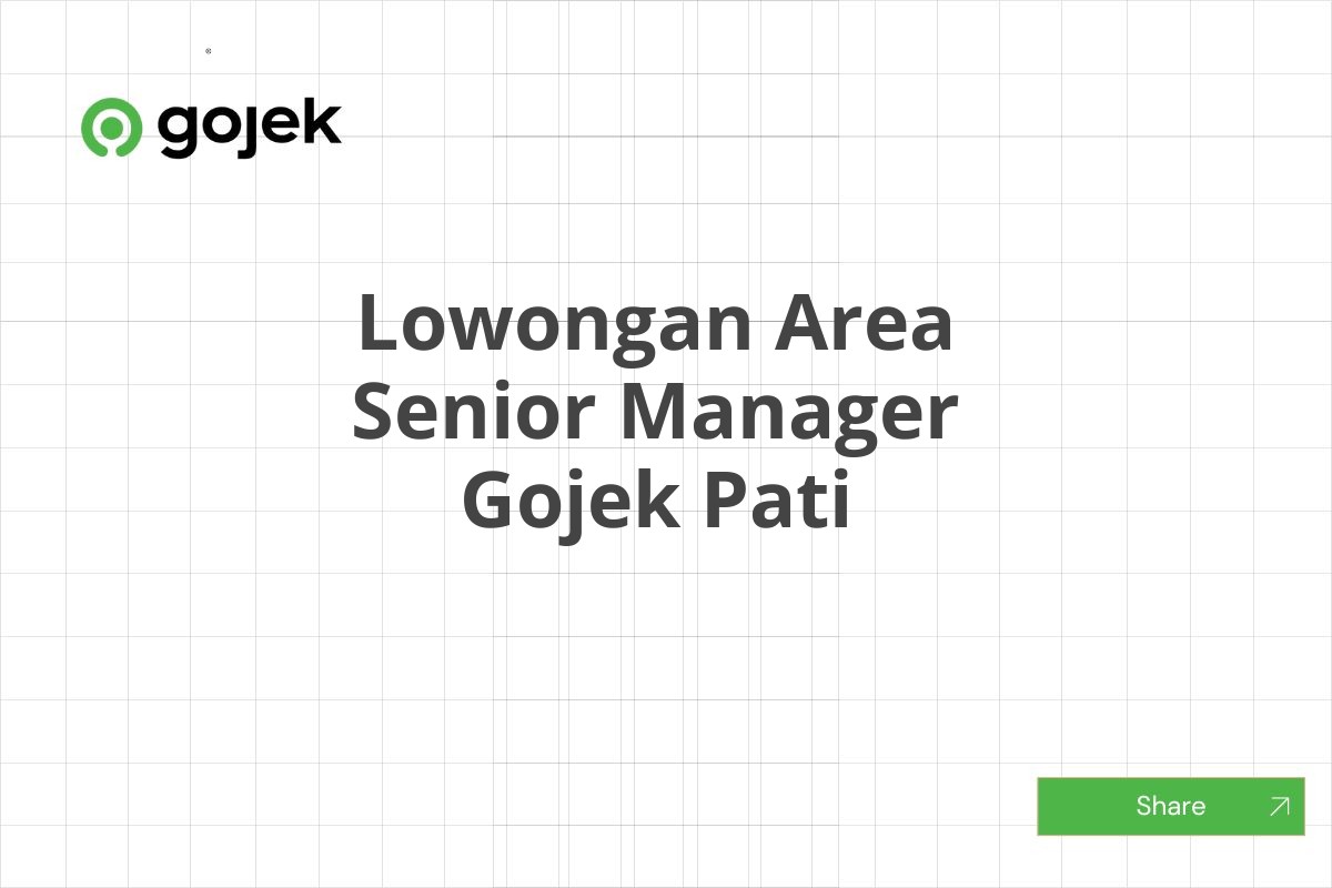 Lowongan Area Senior Manager Gojek Pati