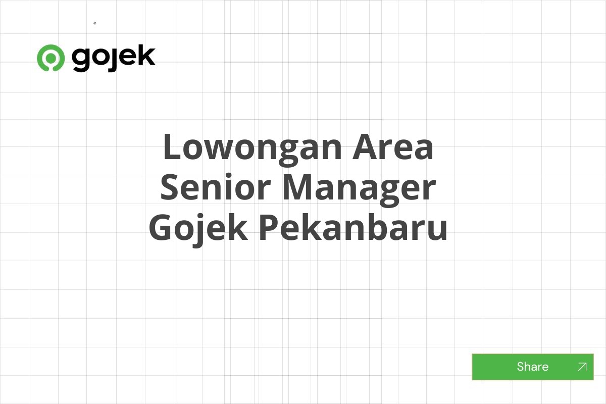 Lowongan Area Senior Manager Gojek Pekanbaru