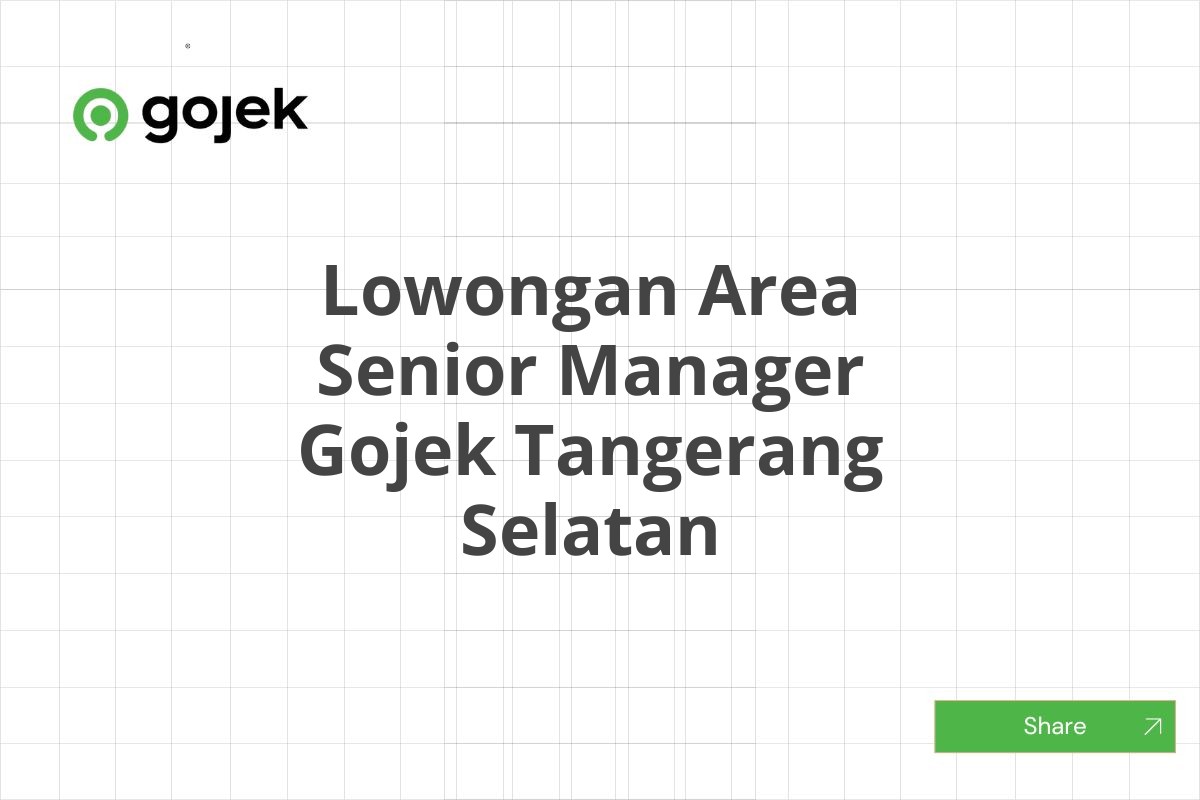 Lowongan Area Senior Manager Gojek Tangerang Selatan