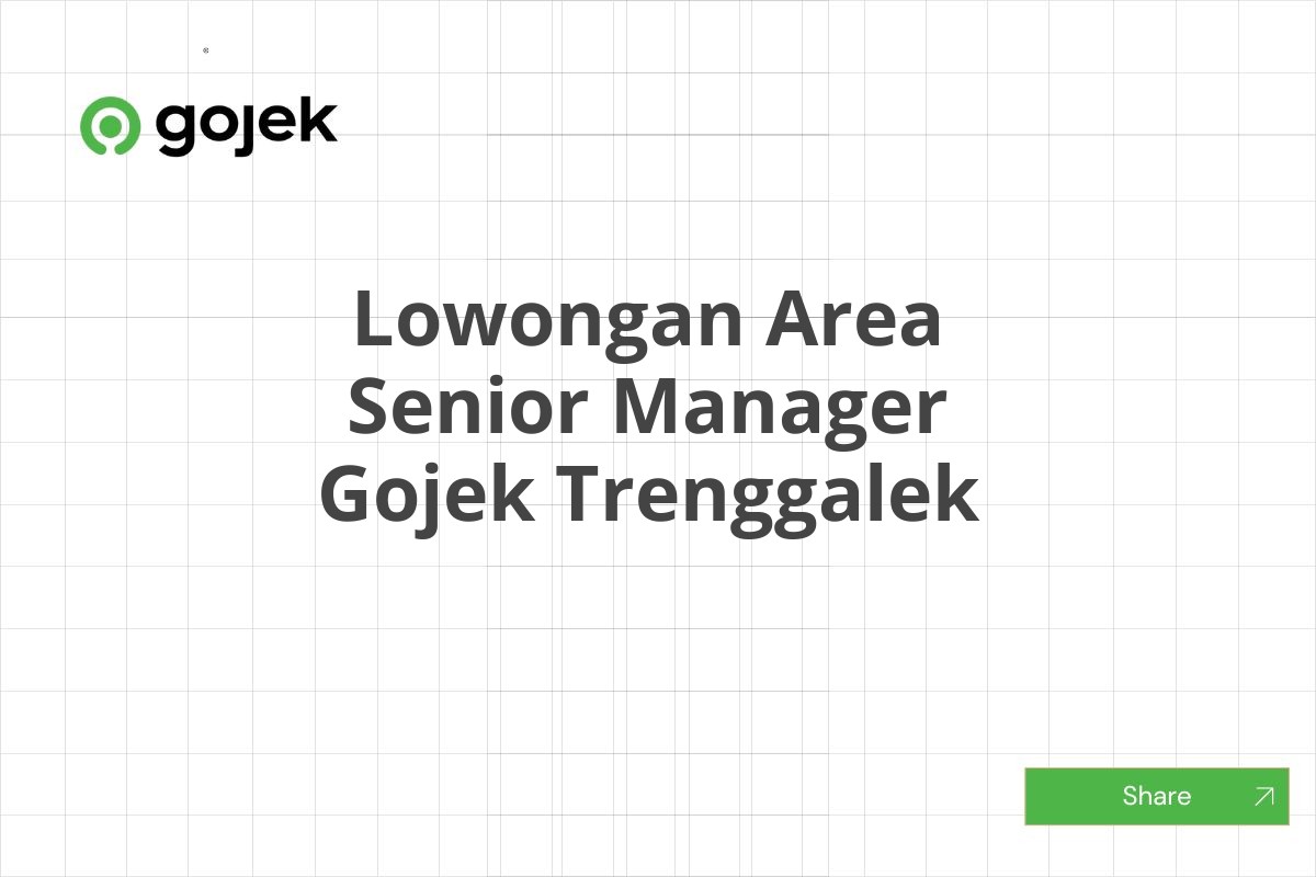 Lowongan Area Senior Manager Gojek Trenggalek