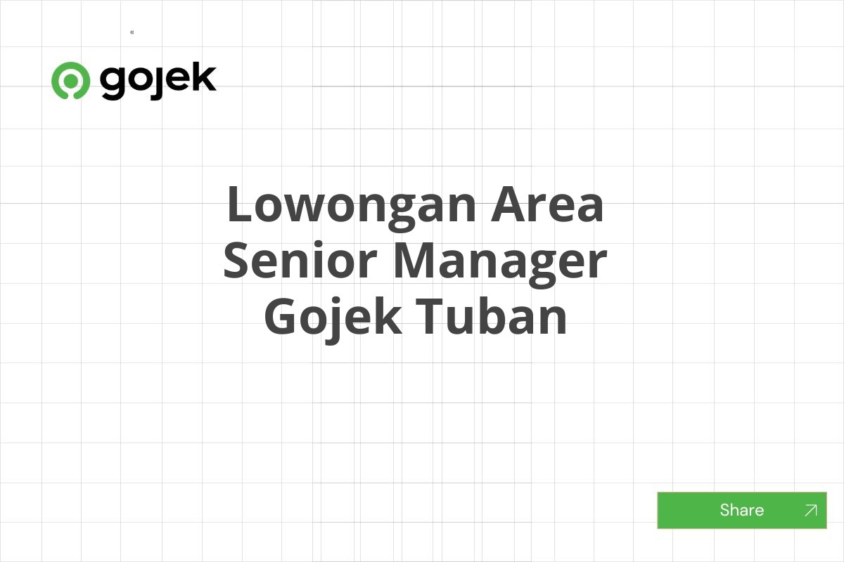 Lowongan Area Senior Manager Gojek Tuban