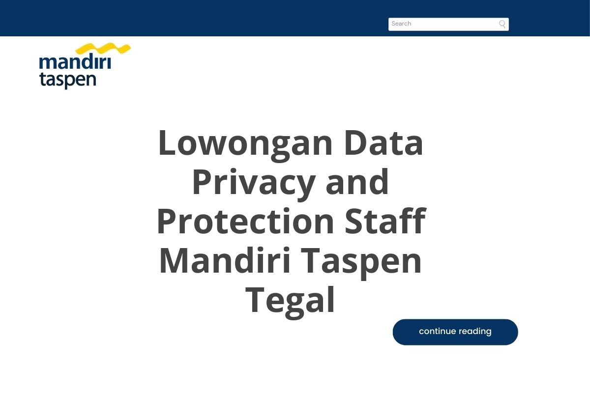 Lowongan Data Privacy and Protection Staff Mandiri Taspen Tegal