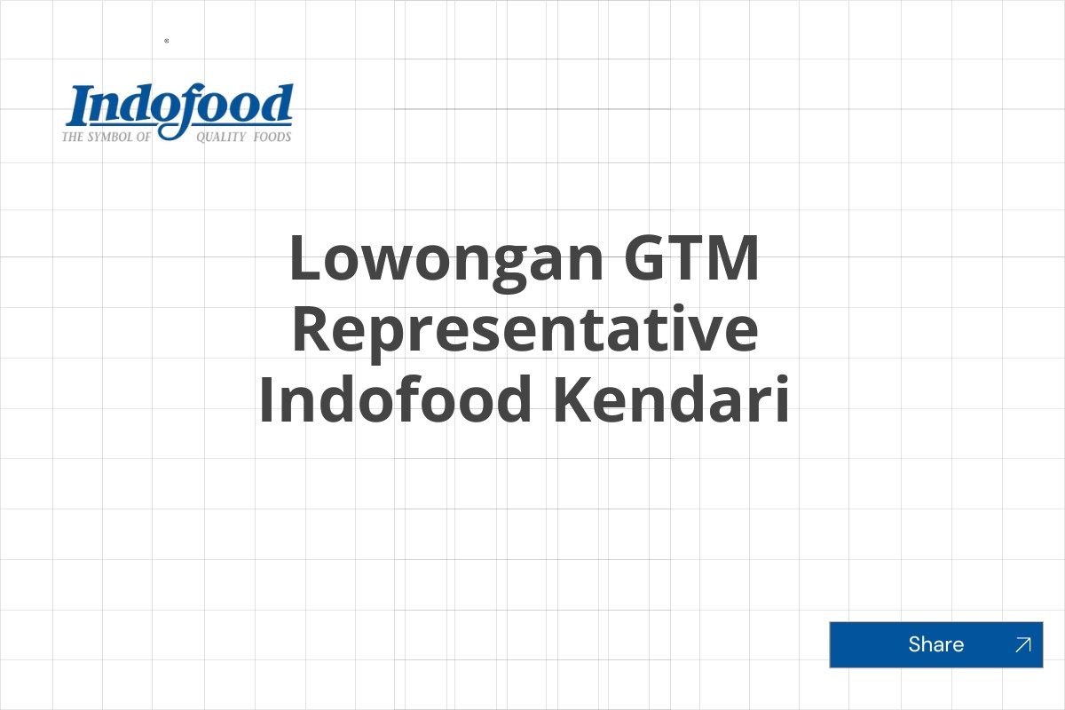 Lowongan GTM Representative Indofood Kendari