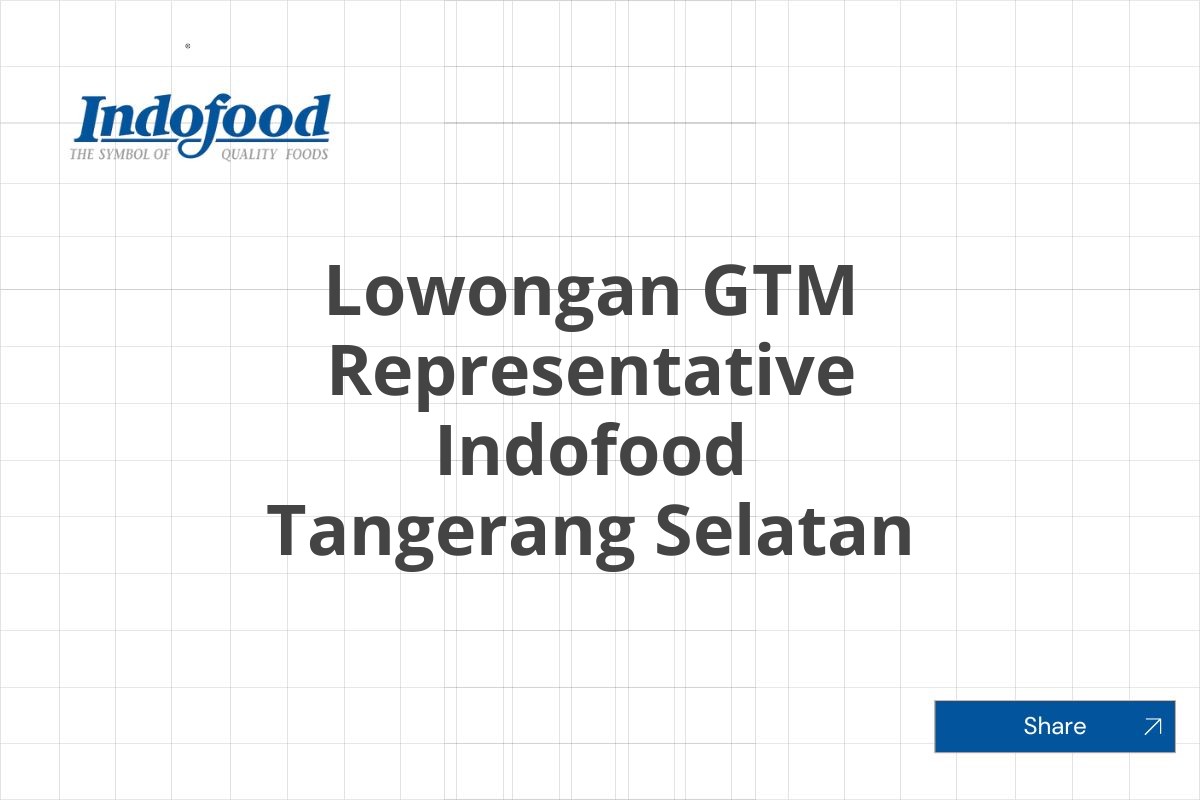 Lowongan GTM Representative Indofood Tangerang Selatan