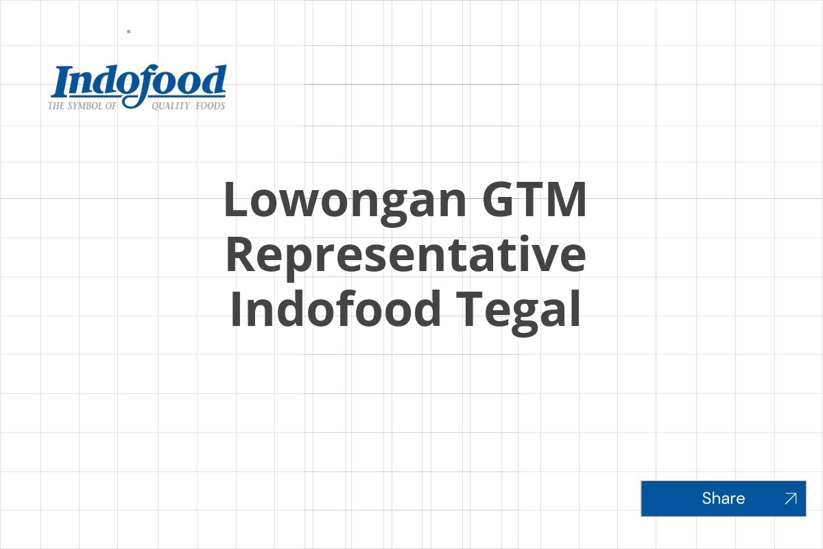 Lowongan GTM Representative Indofood Tegal