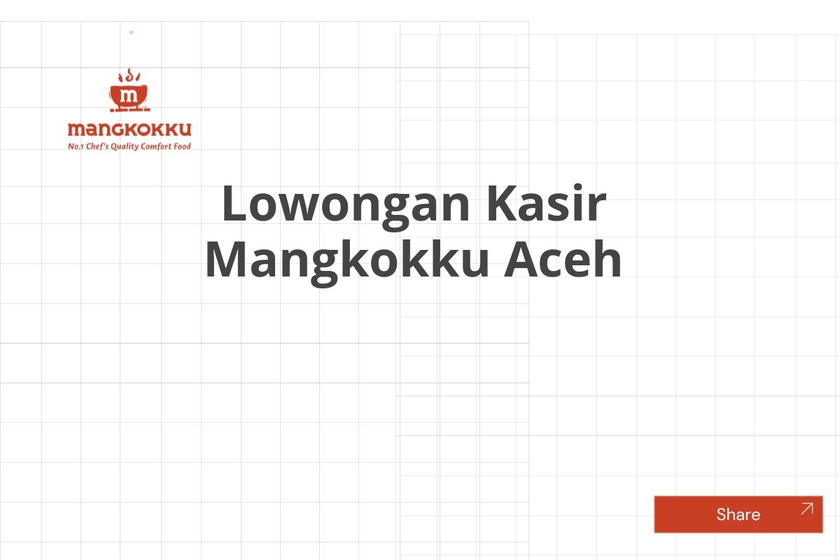 Lowongan Kasir Mangkokku Aceh