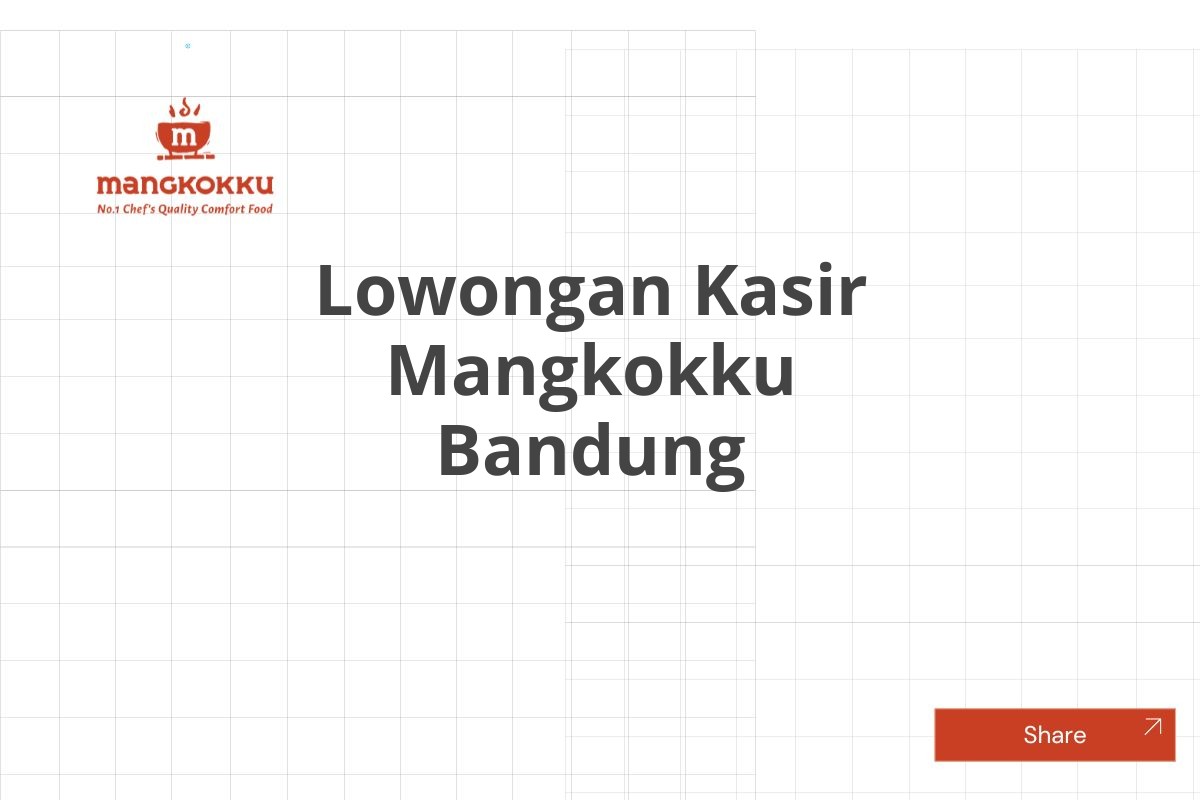 Lowongan Kasir Mangkokku Bandung