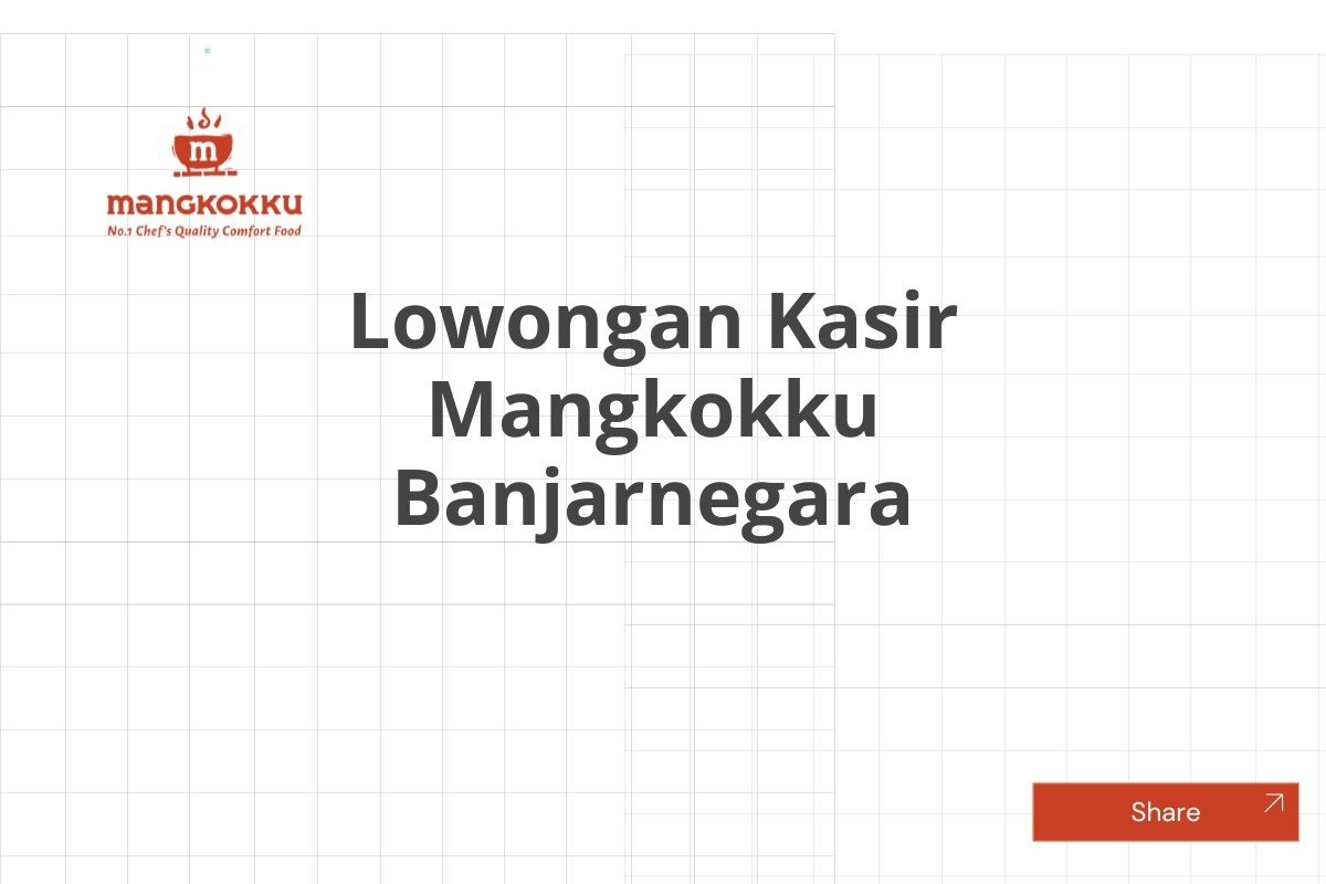 Lowongan Kasir Mangkokku Banjarnegara