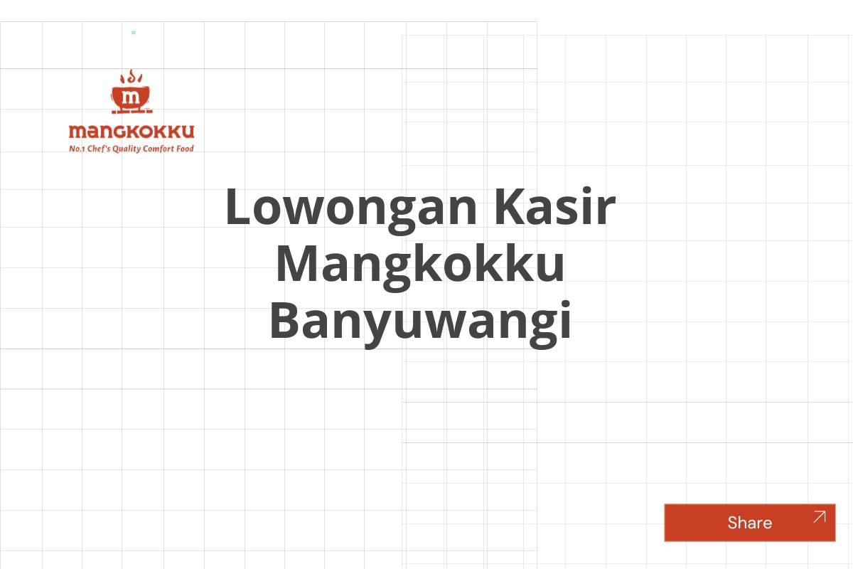 Lowongan Kasir Mangkokku Banyuwangi