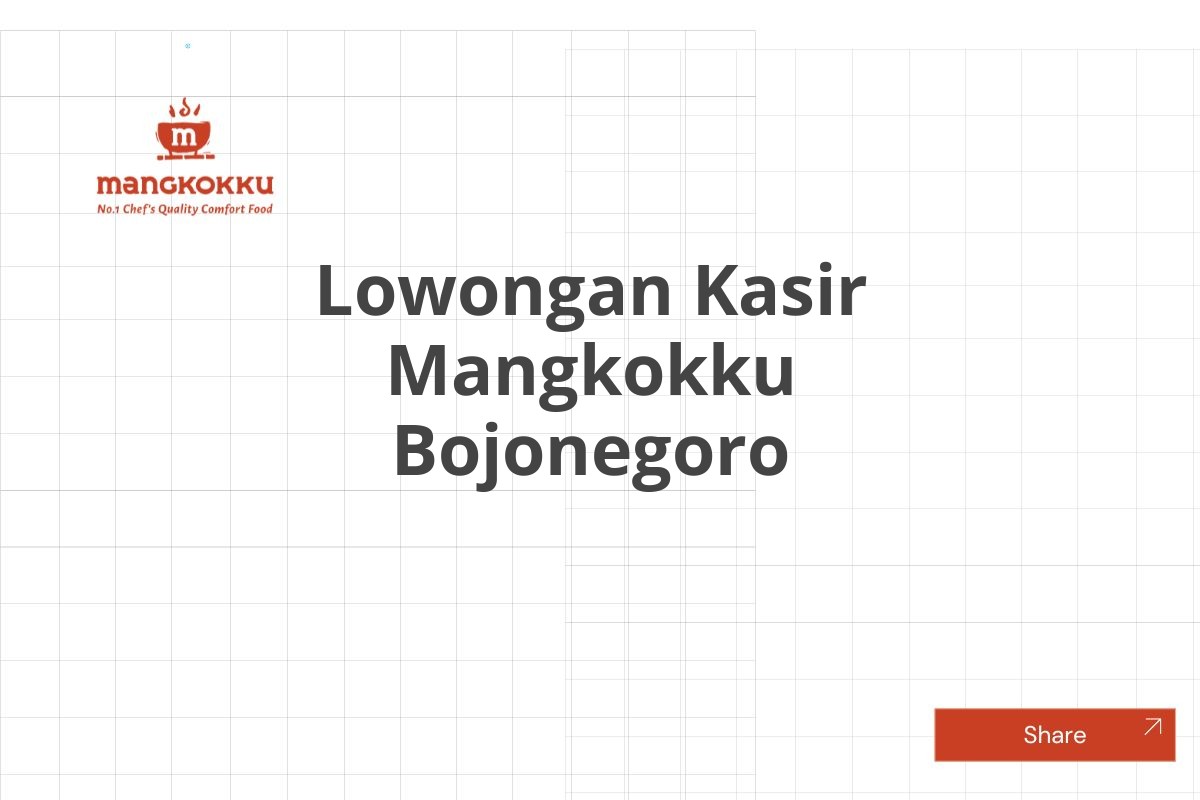 Lowongan Kasir Mangkokku Bojonegoro