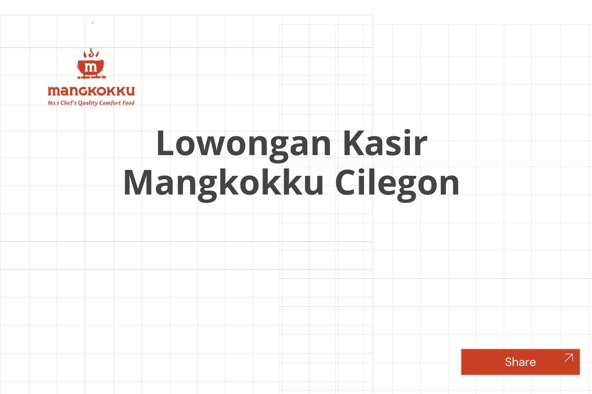 Lowongan Kasir Mangkokku Cilegon