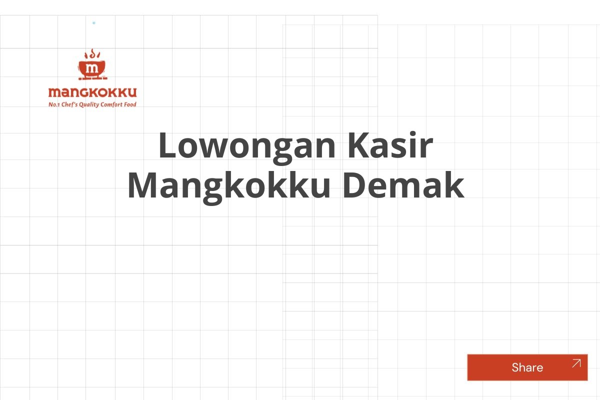 Lowongan Kasir Mangkokku Demak