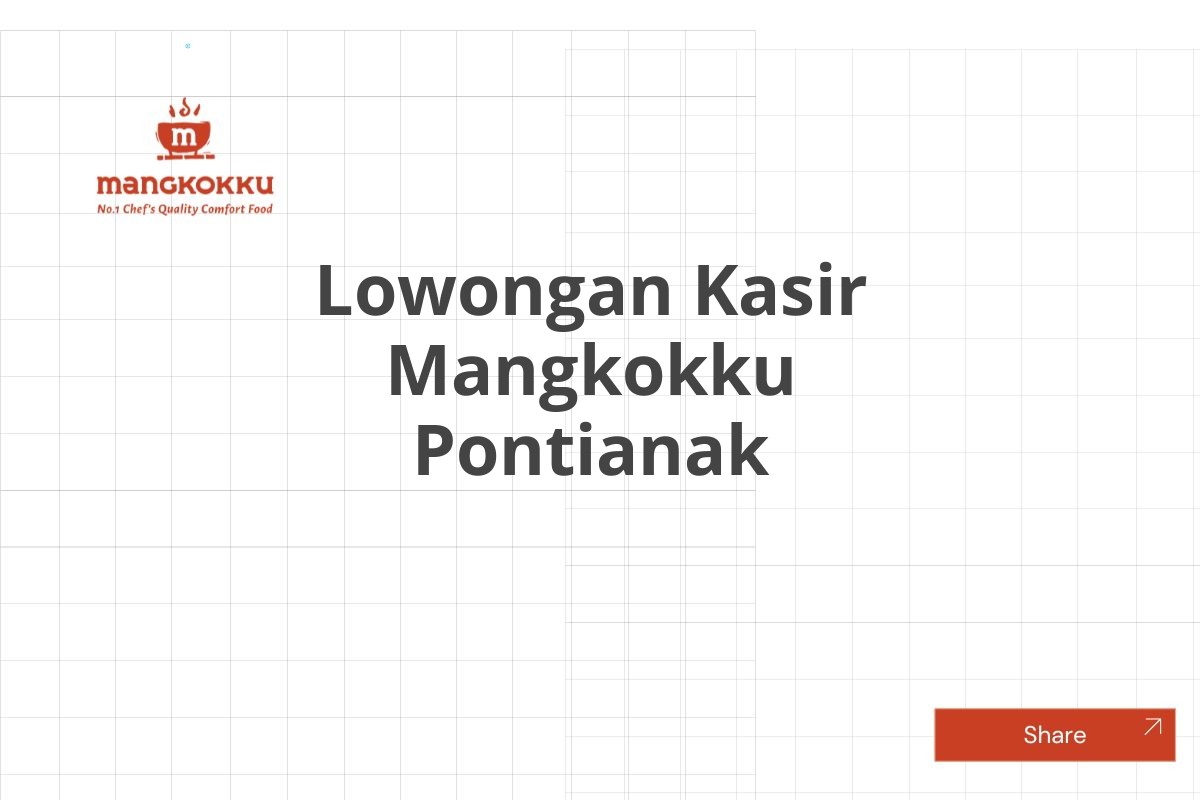 Lowongan Kasir Mangkokku Pontianak