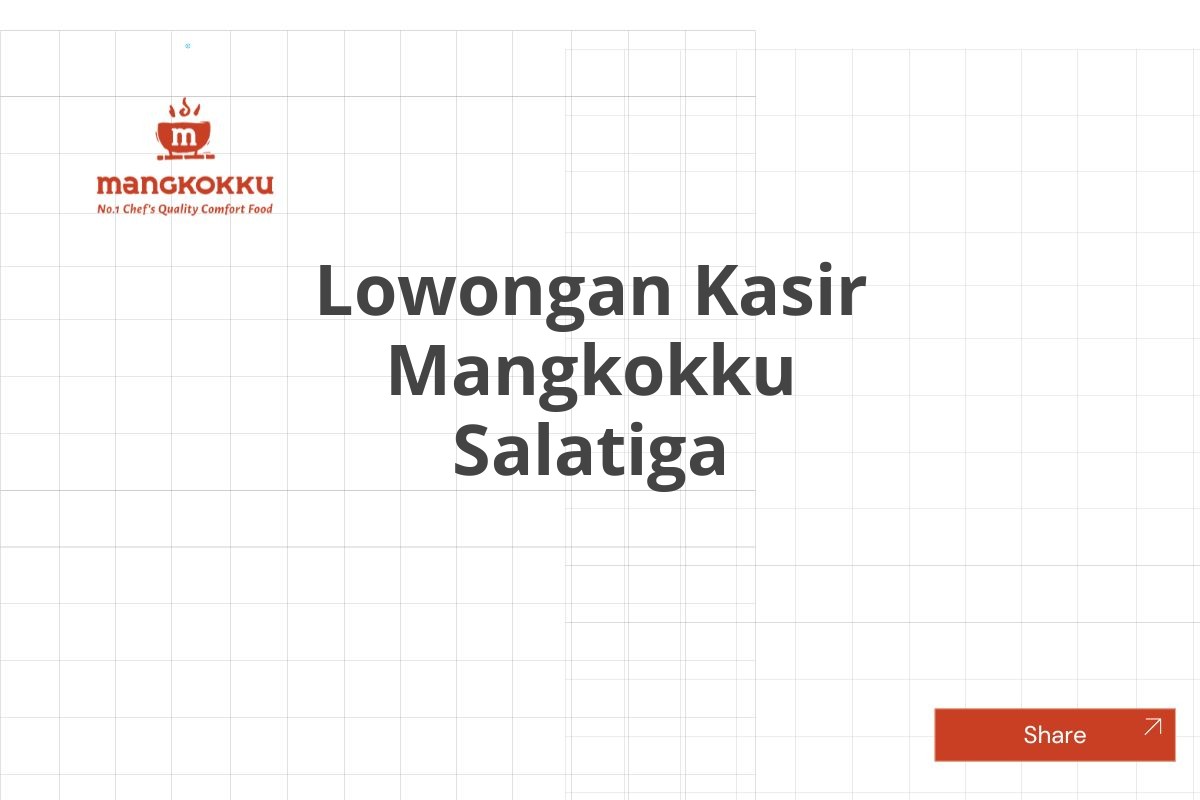 Lowongan Kasir Mangkokku Salatiga