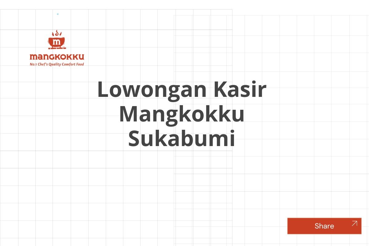 Lowongan Kasir Mangkokku Sukabumi