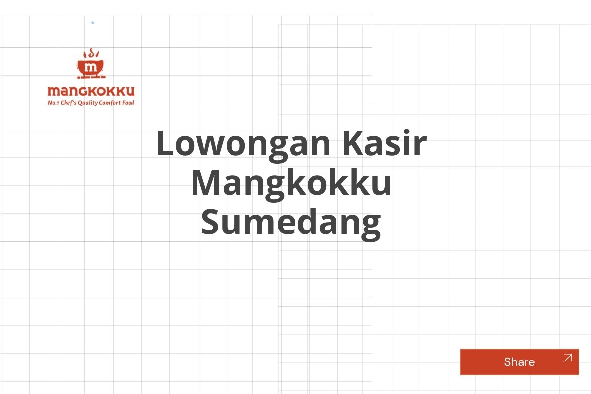 Lowongan Kasir Mangkokku Sumedang