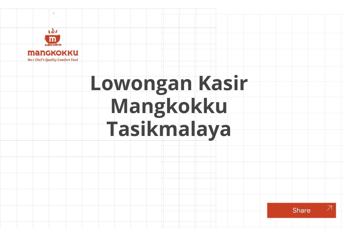 Lowongan Kasir Mangkokku Tasikmalaya