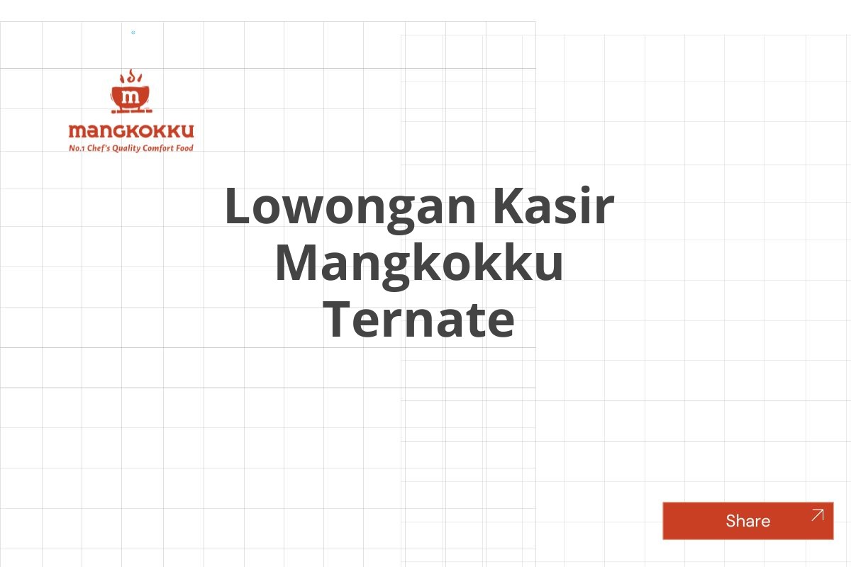 Lowongan Kasir Mangkokku Ternate