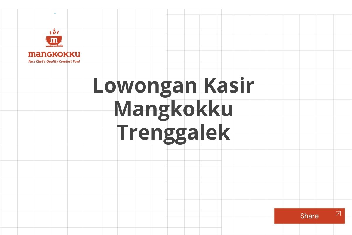 Lowongan Kasir Mangkokku Trenggalek