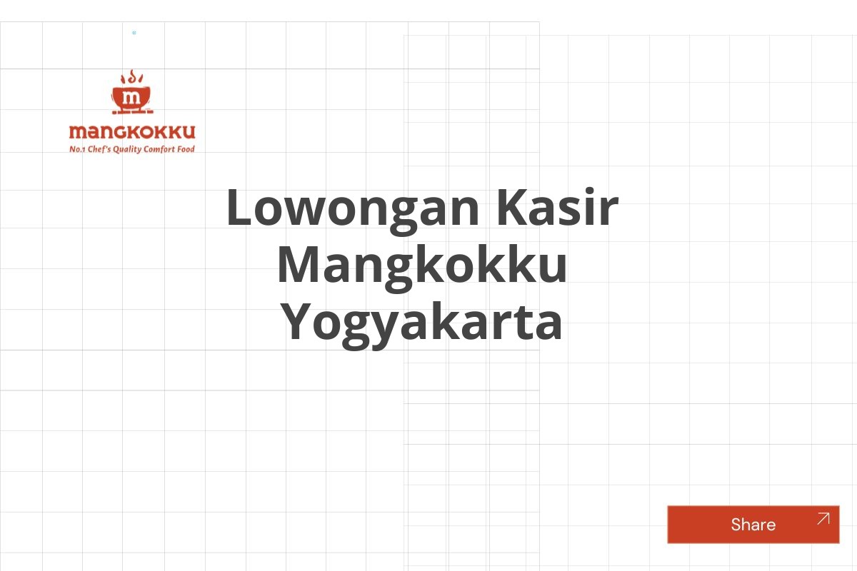 Lowongan Kasir Mangkokku Yogyakarta