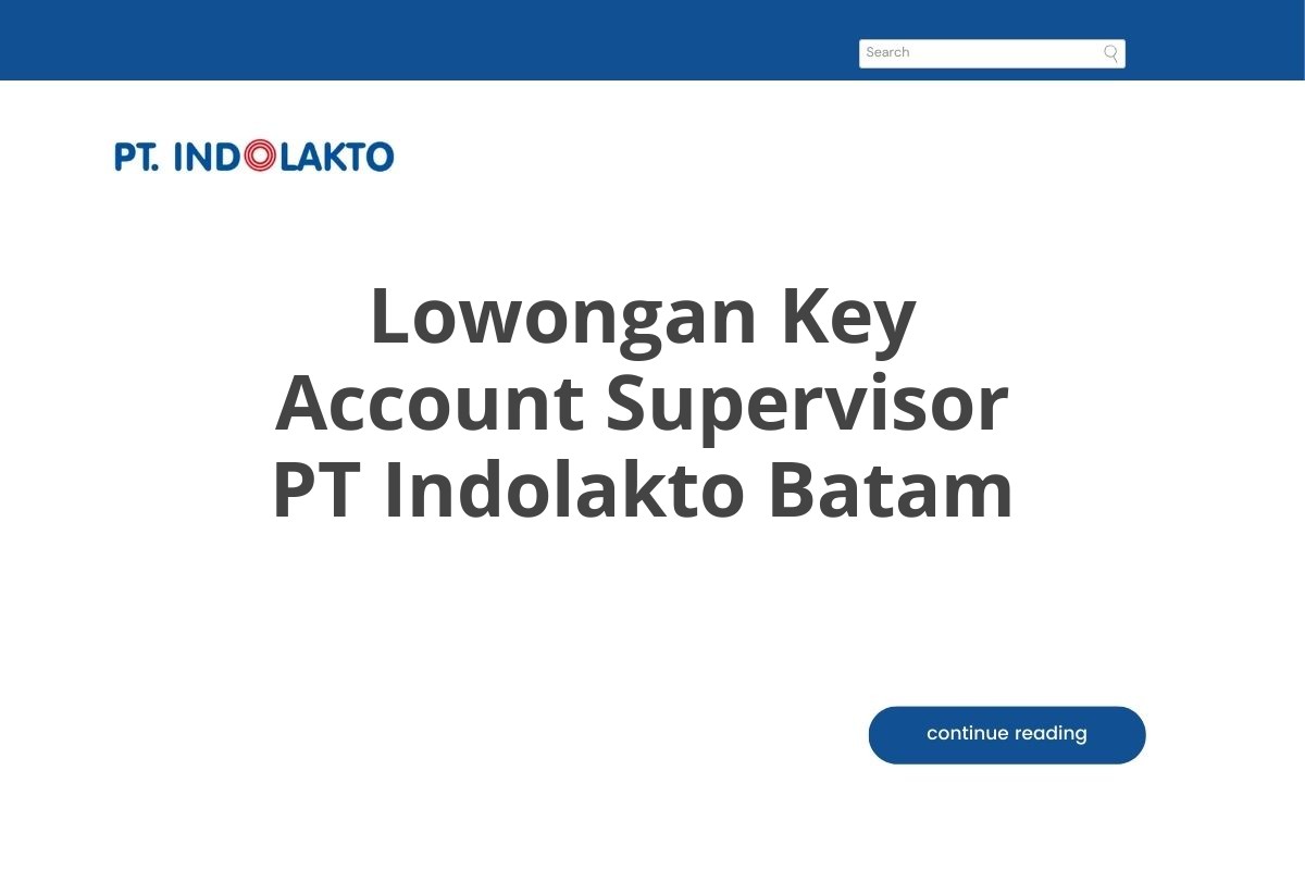 Lowongan Key Account Supervisor PT Indolakto Batam