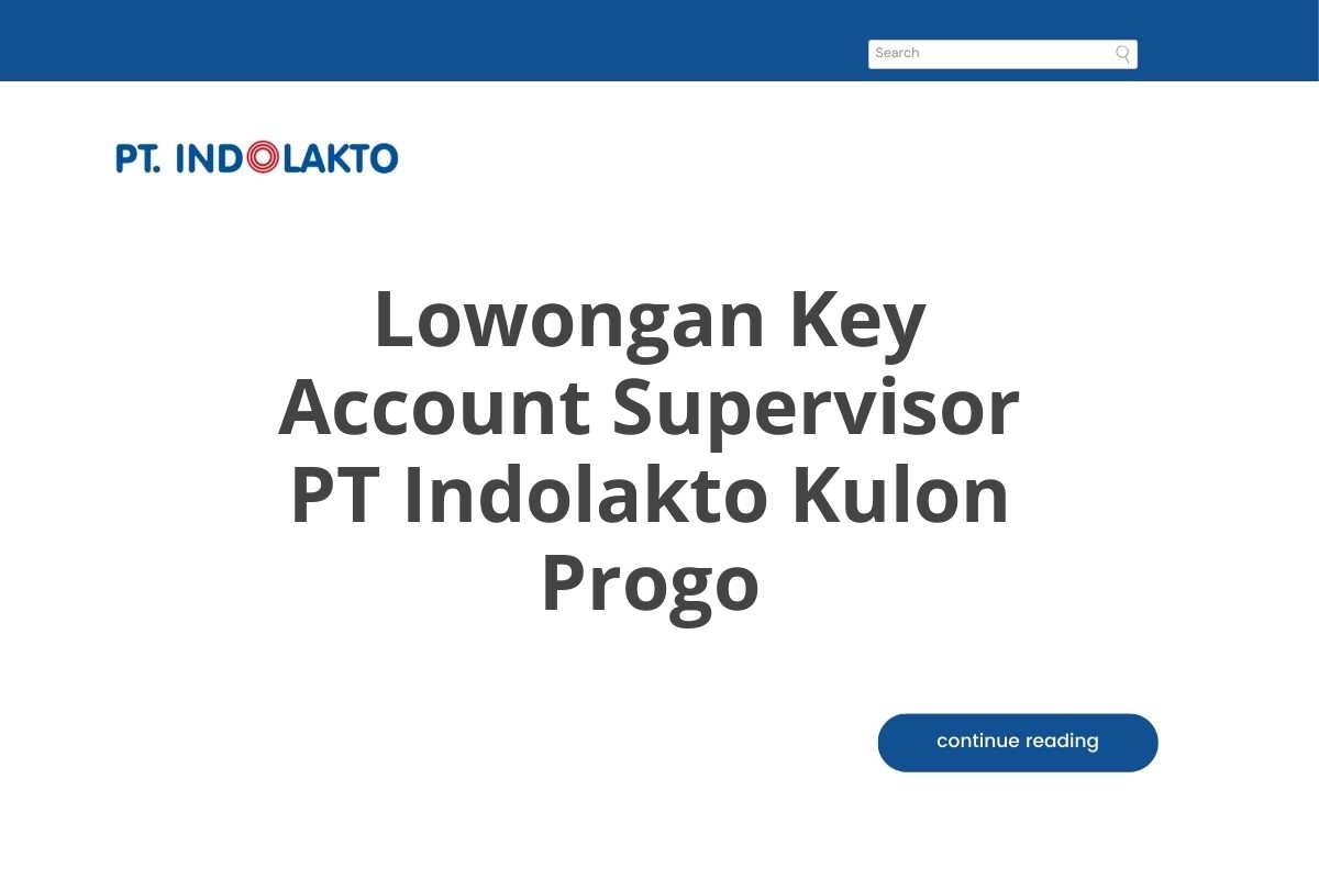 Lowongan Key Account Supervisor PT Indolakto Kulon Progo