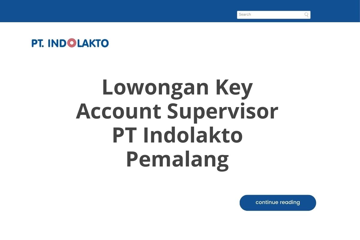 Lowongan Key Account Supervisor PT Indolakto Pemalang