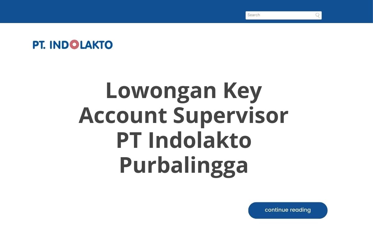 Lowongan Key Account Supervisor PT Indolakto Purbalingga