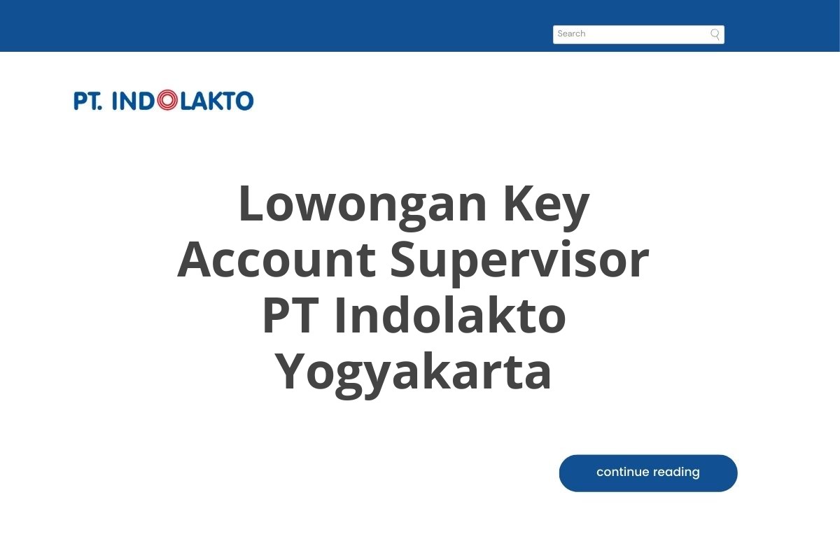 Lowongan Key Account Supervisor PT Indolakto Yogyakarta