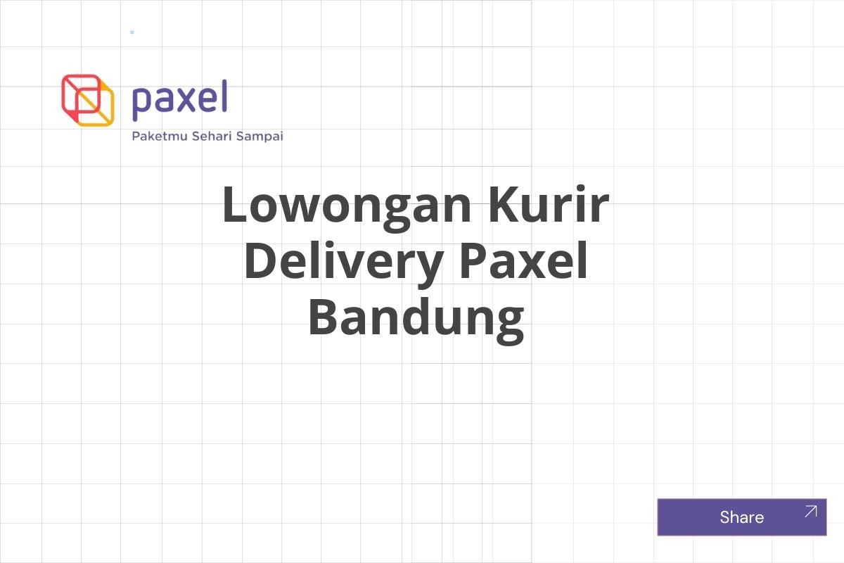 Lowongan Kurir Delivery Paxel Bandung