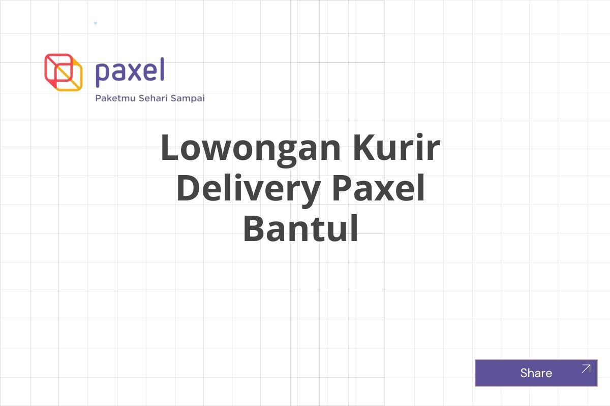 Lowongan Kurir Delivery Paxel Bantul