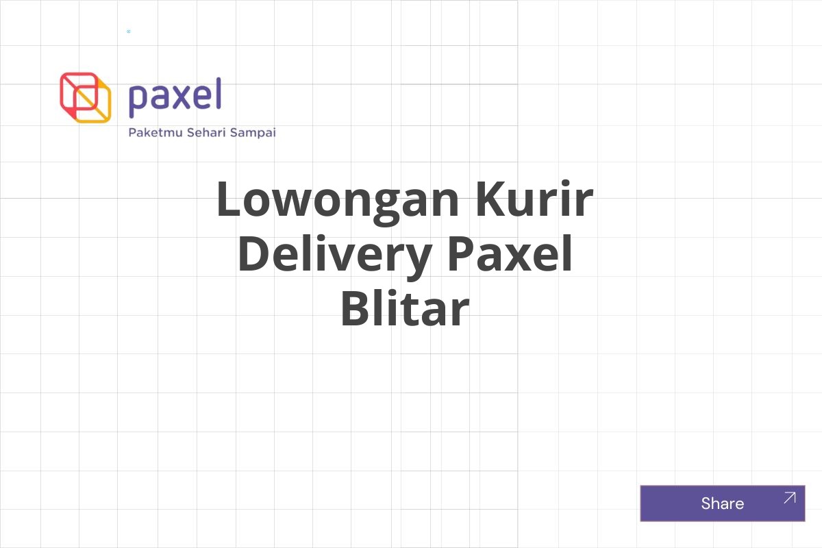 Lowongan Kurir Delivery Paxel Blitar