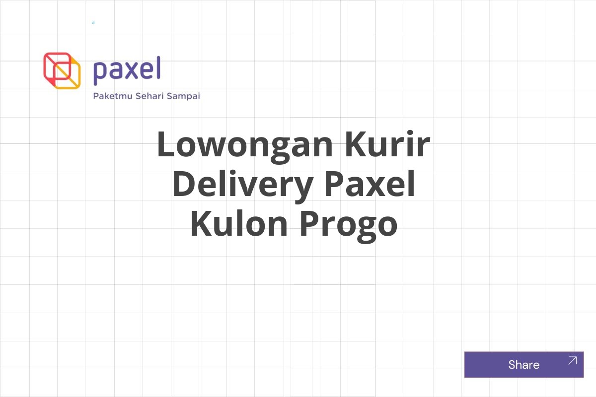 Lowongan Kurir Delivery Paxel Kulon Progo