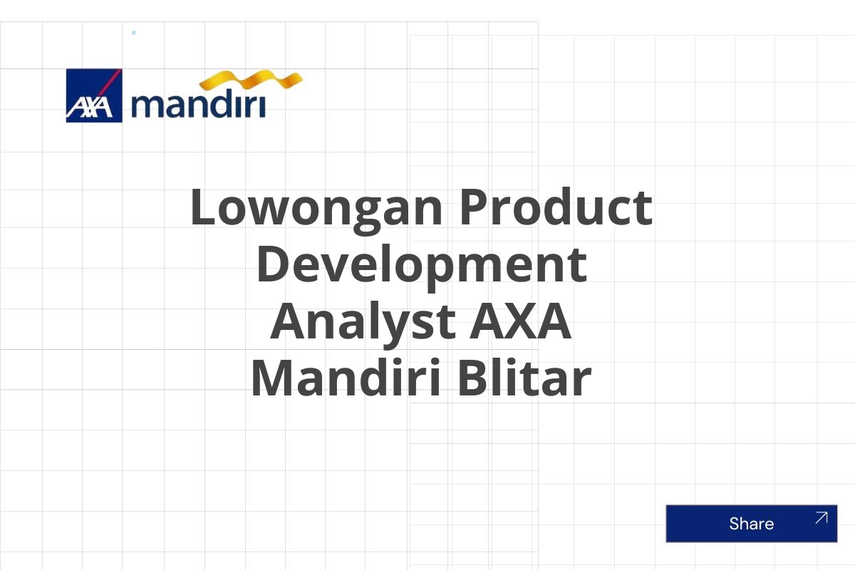 Lowongan Product Development Analyst AXA Mandiri Blitar