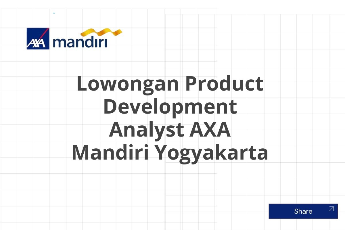 Lowongan Product Development Analyst AXA Mandiri Yogyakarta