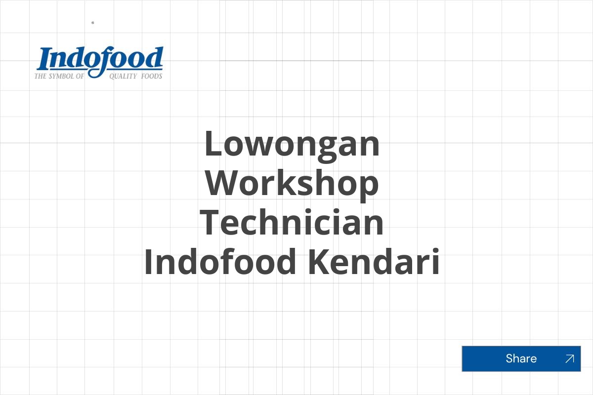 Lowongan Workshop Technician Indofood Kendari