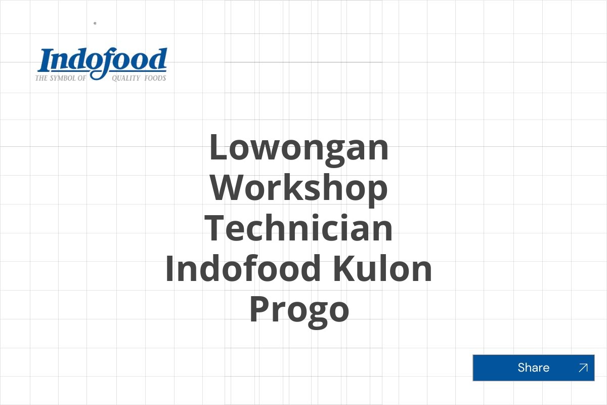 Lowongan Workshop Technician Indofood Kulon Progo