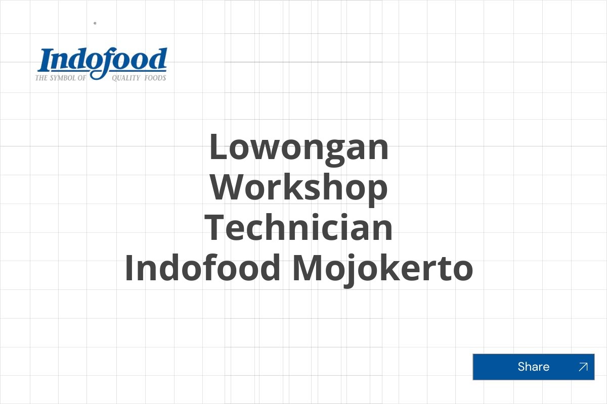 Lowongan Workshop Technician Indofood Mojokerto