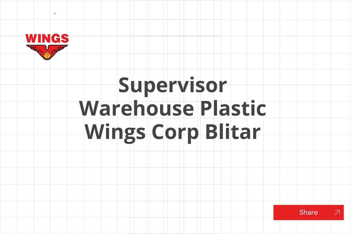 Supervisor Warehouse Plastic Wings Corp Blitar