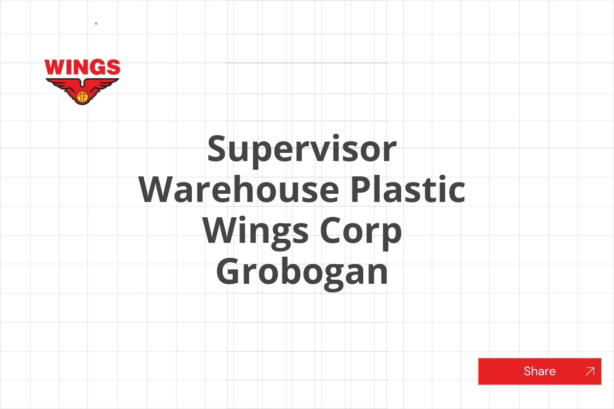 Supervisor Warehouse Plastic Wings Corp Grobogan