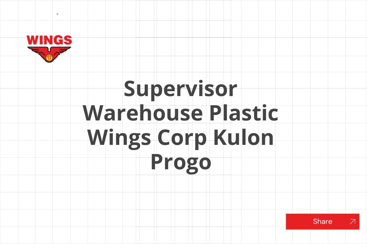 Supervisor Warehouse Plastic Wings Corp Kulon Progo