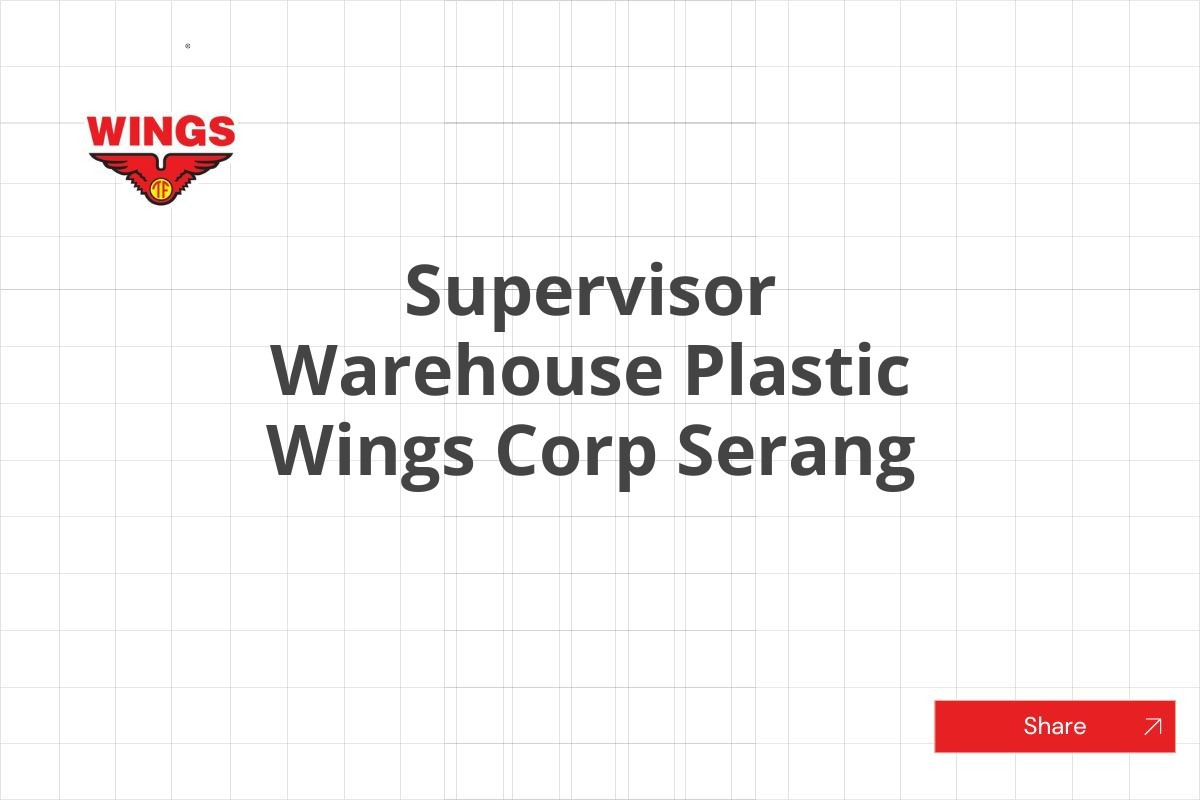 Supervisor Warehouse Plastic Wings Corp Serang