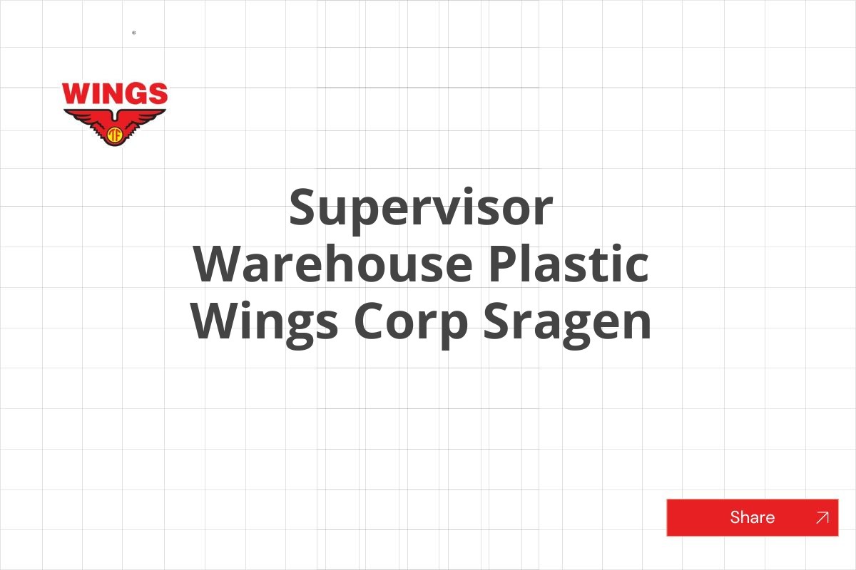 Supervisor Warehouse Plastic Wings Corp Sragen