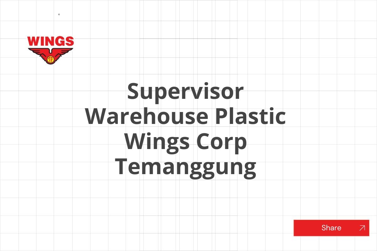 Supervisor Warehouse Plastic Wings Corp Temanggung